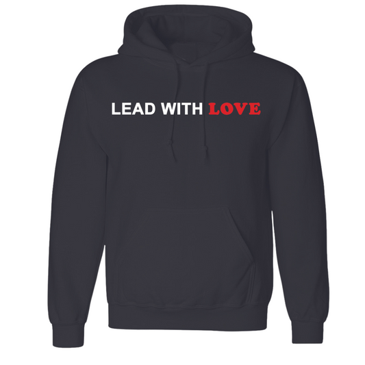 Lead With Love Hoodie